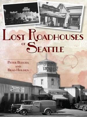 cover image of Lost Roadhouses of Seattle